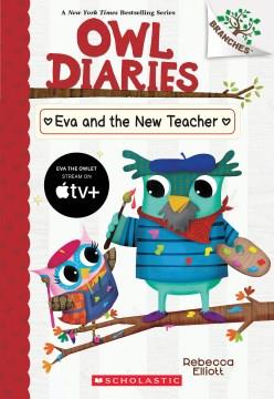 Eva and the New Teacher: a Branches Book (Owl Diaries #21) Cover Image
