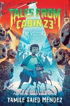 Tales from Cabin 23: the Visitors Cover Image