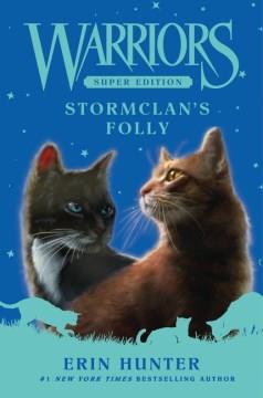 Warriors Super Edition: StormClan's Folly Cover Image
