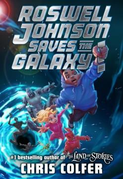 Roswell Johnson Saves the Galaxy! Cover Image