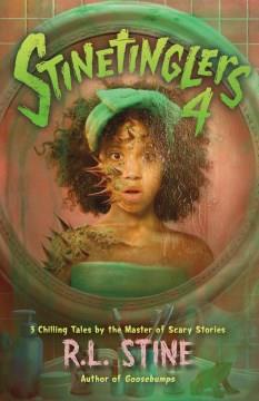 Stinetinglers 4: 3 Chilling Tales from the Master of Scary Stories Cover Image