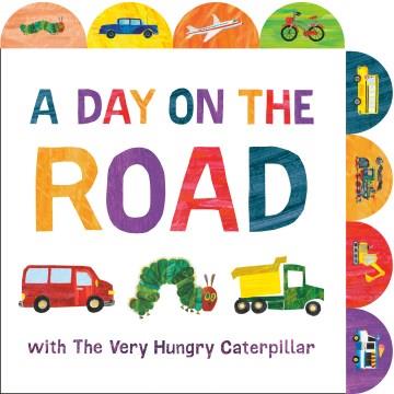 A day on the road with The Very Hungry Caterpillar  Cover Image