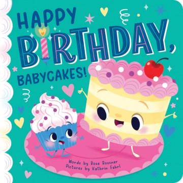 Happy birthday, babycakes!  Cover Image