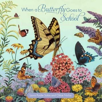 When a butterfly goes to school  Cover Image