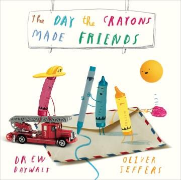 The day the crayons made friends  Cover Image