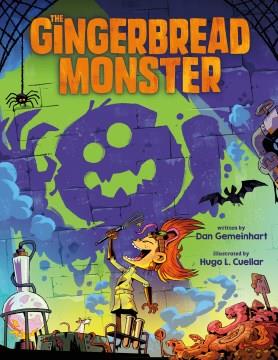 The gingerbread monster  Cover Image