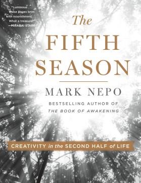 The fifth season : creativity in the second half of life  Cover Image