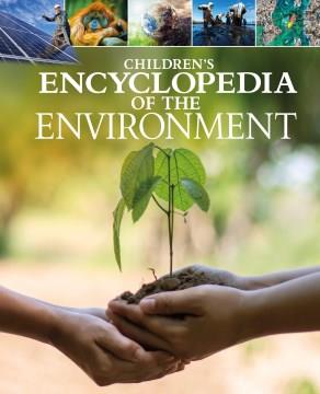 Children's encyclopedia of the environment  Cover Image