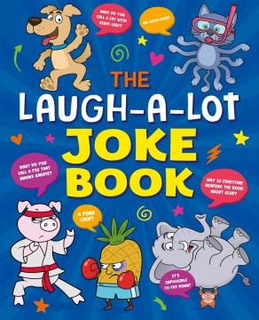 The laugh-a-lot joke book  Cover Image