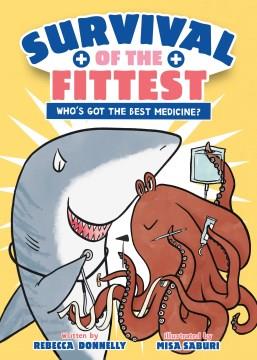 Survival of the fittest. Who's got the best medicine?  Cover Image