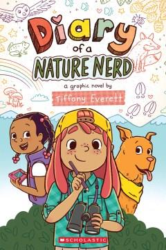 Diary of a nature nerd : a graphic novel  Cover Image
