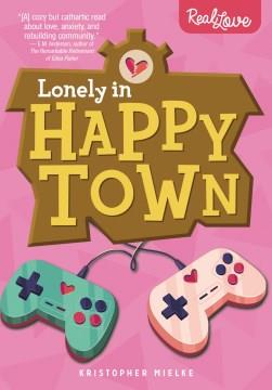 Lonely in Happy Town  Cover Image