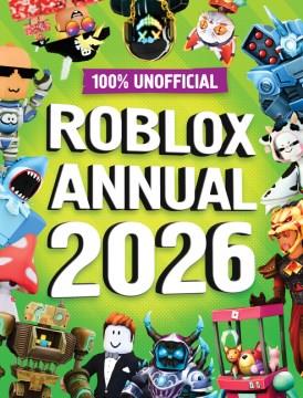 100% Unofficial Roblox Annual 2026. Cover Image