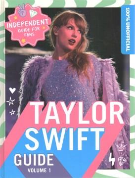100% unofficial Taylor Swift guide. Volume 1  Cover Image