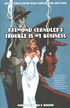 Raymond Chandler's Trouble is my business Cover Image