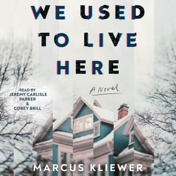 We Used to Live Here A Novel Cover Image