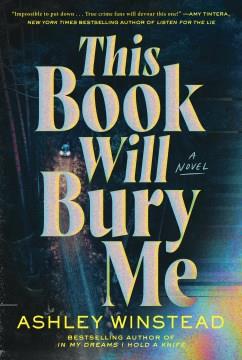 This Book Will Bury Me A Novel Cover Image