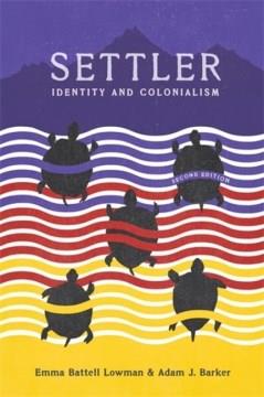 Settler : identity and colonialism  Cover Image