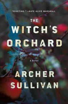 The witch's orchard : a novel  Cover Image
