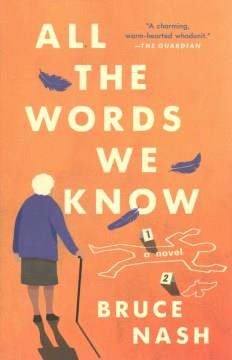 All the words we know : a novel  Cover Image