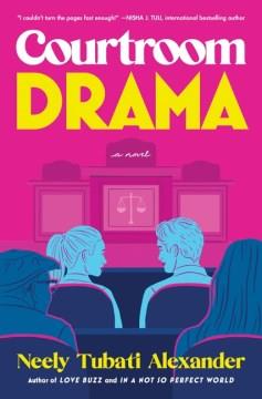 Courtroom drama : a novel  Cover Image