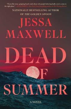 Dead of summer : a novel  Cover Image