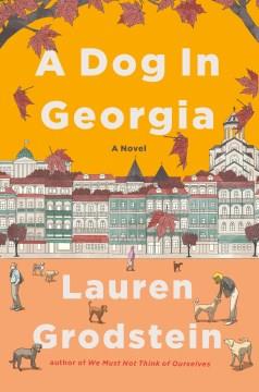 A dog in Georgia : a novel  Cover Image