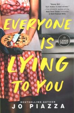 Everyone Is lying to you a novel  Cover Image