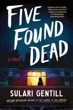 Five Found Dead : A Novel. Cover Image