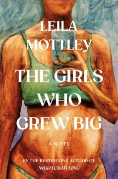 The girls who grew big  Cover Image