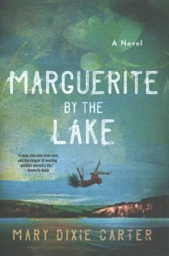 Marguerite by the lake : a novel  Cover Image