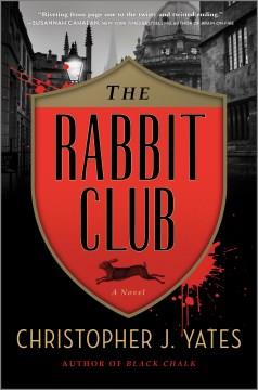 The rabbit club : a novel  Cover Image