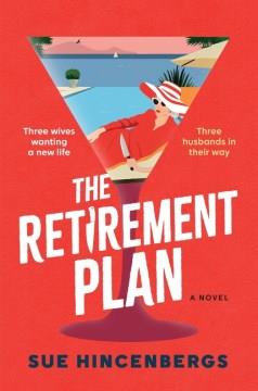 The retirement plan : a novel  Cover Image