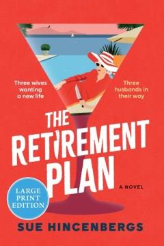 The retirement plan a novel  Cover Image