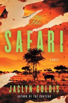The safari : a novel  Cover Image