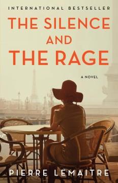 The silence and the rage : a novel  Cover Image