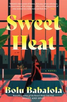 Sweet heat : a novel  Cover Image
