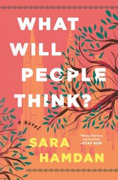 What will people think? : a novel  Cover Image