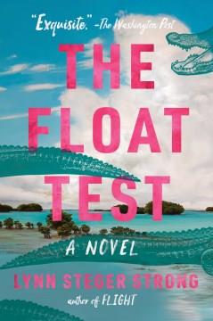 The Float Test A Novel Cover Image