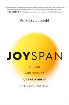 Joyspan : The Art and Science of Thriving in Life's Second Half. Cover Image