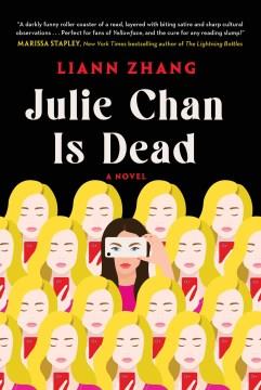 Julie Chan Is Dead A Novel Cover Image