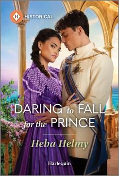 Daring to fall for the prince  Cover Image