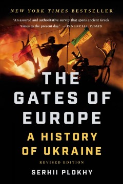 The gates of Europe : a history of Ukraine  Cover Image