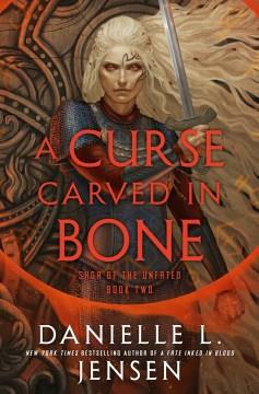 A Curse Carved in Bone Book Two of the Saga of the Unfated Cover Image