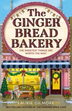 The Gingerbread Bakery. Cover Image