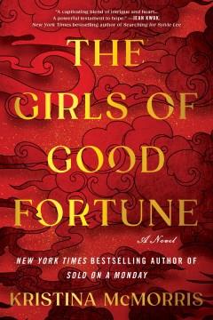 The Girls of Good Fortune A Novel Cover Image