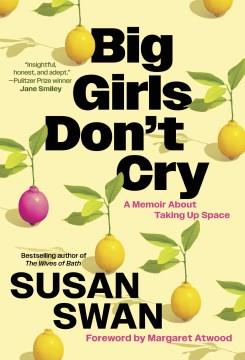 Big Girls Don't Cry A Memoir About Taking Up Space Cover Image