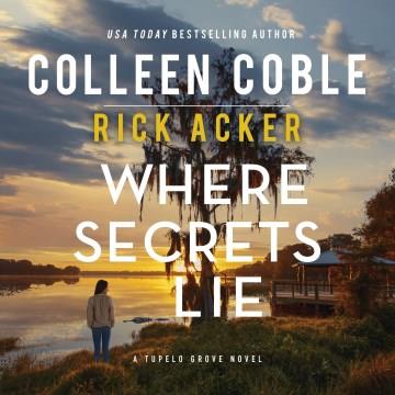 Where Secrets Lie A Tupelo Grove Novel Cover Image