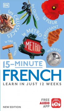 15-minute French : learn in just 12 weeks  Cover Image