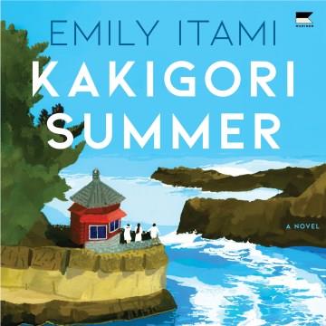 Kakigori Summer A Novel Cover Image